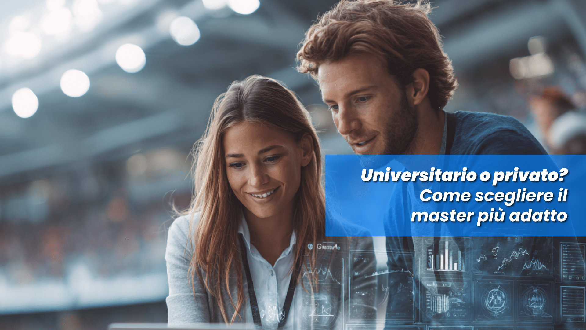 Universitario o privato? Come scegliere il master più adatto